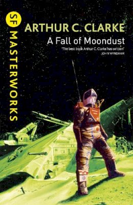 Arthur C. Clarke - Fall of Moondust - 9780575073173 - 9781407246376