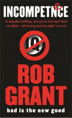 Rob Grant - Incompetence (Gollancz S.F.) - 9780575074491 - V9780575074491