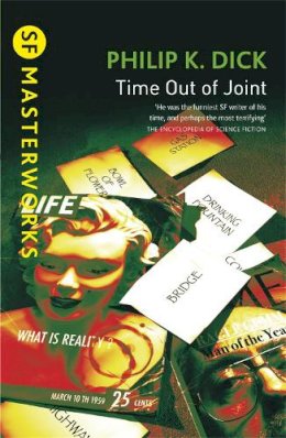 Philip K Dick - Time Out of Joint (Sf Masterworks) - 9780575074583 - 9780575074583