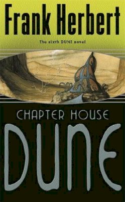 Frank Herbert - Chapter House Dune - 9780575075184 - V9780575075184