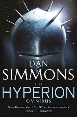 Dan Simmons - The Hyperion Omnibus: Hyperion, The Fall of Hyperion (GOLLANCZ S.F.) - 9780575076266 - V9780575076266