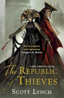 Scott Lynch - The Republic of Thieves (Gollancz) - 9780575084469 - V9780575084469