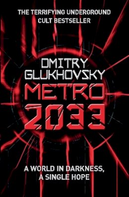 Dmitry Glukhovsky - Metro 2033 - 9780575086258 - 9780575086258