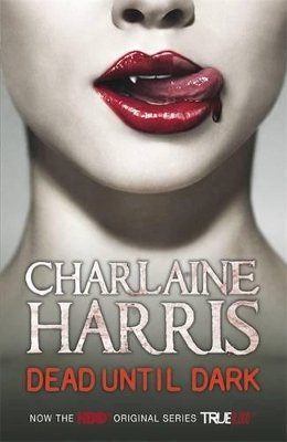 Charlaine Harris - Dead Until Dark: A True Blood Novel - 9780575089365 - KAK0004200