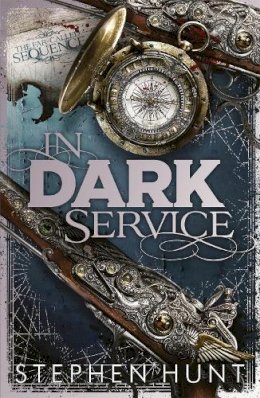 Stephen Hunt - In Dark Service - 9780575092075 - V9780575092075