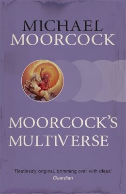 Roy Thomas - Moorcock's Multiverse - 9780575092587 - V9780575092587