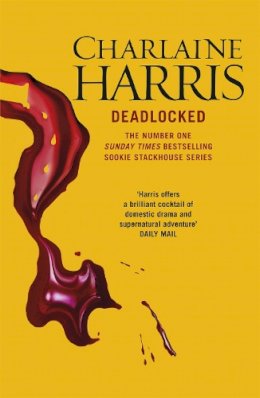 Charlaine Harris - Deadlocked: A True Blood Novel: A True Blood Novel. Trade Paperback (Sookie Stackhouse 12) - 9780575096592 - V9780575096592