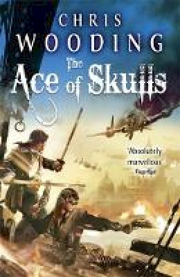 Chris Wooding - The Ace of Skulls (Tale of the Ketty Jay 4) - 9780575098121 - V9780575098121