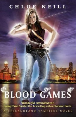 Chloe Neill - Blood Games: A Chicagoland Vampires Novel (Chicagoland Vampires Series) - 9780575108240 - V9780575108240