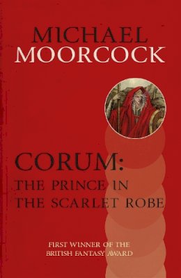 Corum The Prince in the Scarlet Robe Michael Moorcock