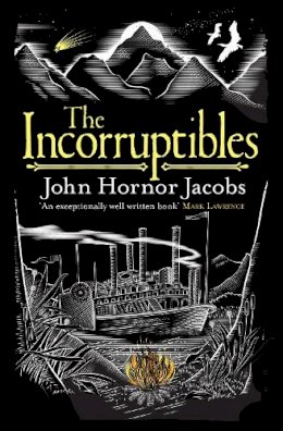 John Hornor Jacobs - The Incorruptibles - 9780575123465 - V9780575123465