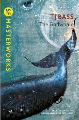 T. J. Bass - The Godwhale - 9780575129931 - V9780575129931