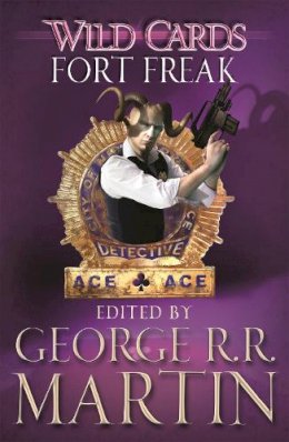 George R. R. Martin - Wild Cards: Fort Freak - 9780575134249 - V9780575134249