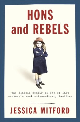 Jessica Mitford - Hons and Rebels - 9780575400047 - V9780575400047