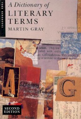 Martin Gray - Dictionary of Literary Terms - 9780582080379 - V9780582080379