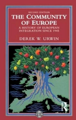 Derek W. Urwin - The Community of Europe: A History of European Integration Since 1945 (The Postwar World) - 9780582231993 - V9780582231993