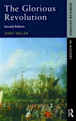 John Miller - The Glorious Revolution - 9780582292222 - V9780582292222