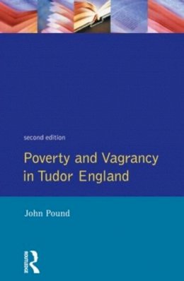 J Pound - Poverty and Vagrancy in Tudor England - 9780582355088 - V9780582355088