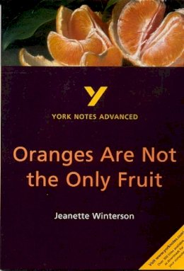Kathryn Simpson - Oranges Are Not the Only Fruit (York Notes Advanced) - 9780582431577 - V9780582431577