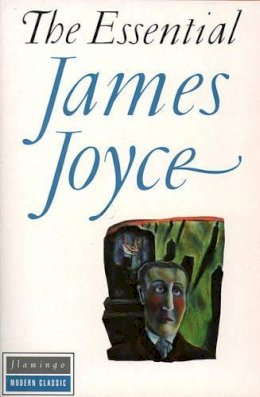 James Joyce - The Essential James Joyce - 9780586090930 - KKD0004082