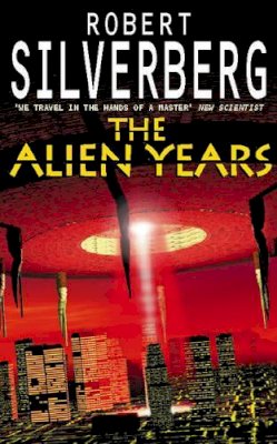 Robert Silverberg - The Alien Years - 9780586211106 - KCG0001650