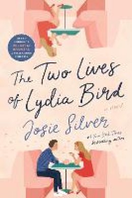 Josie Silver - The Two Lives of Lydia Bird: A Novel - 9780593158432 - 9780593158432