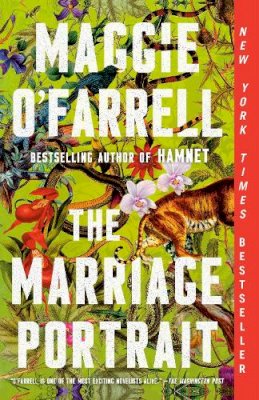 Maggie O'Farrell - The Marriage Portrait: A novel - 9780593315088 - 9780593315088