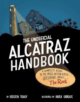 Kristen Tracy - The Unofficial Alcatraz Handbook - 9780593661031 - 9780593661031