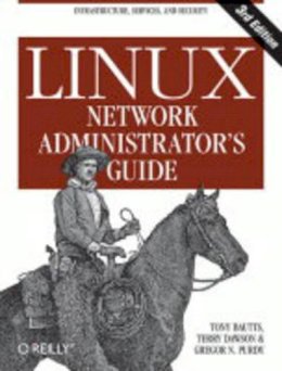 Tony Bautts - Linux Network Administrator´s Guide 3e - 9780596005481 - V9780596005481