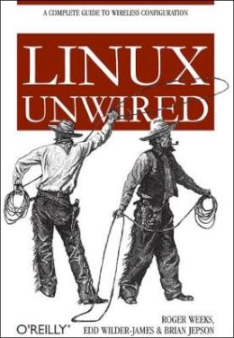 Roger Weeks - Linux Unwired - 9780596005832 - V9780596005832