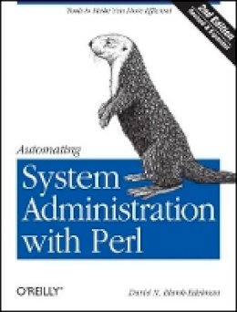 David N Blank?Edelman - Automating System Administration with Perl - 9780596006396 - V9780596006396