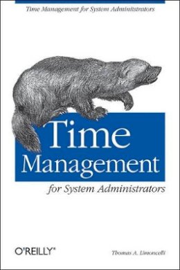 Thomas A Limoncelli - Time Management for System Administrators - 9780596007836 - V9780596007836