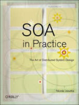 Nicolai M. Josuttis - SOA in Practice - 9780596529550 - V9780596529550