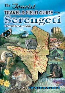 Veronica Roodt - The Tourist Travel and Field Guide of the Serengeti National Park - 9780620341905 - V9780620341905