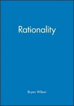 Wilson - Rationality - 9780631099000 - V9780631099000