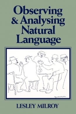 Lesley Milroy - Observing and Analysing Natural Language - 9780631136231 - V9780631136231