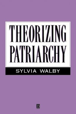 Sylvia Walby - Theorizing Patriarchy - 9780631147695 - V9780631147695