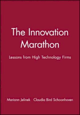 Mariann Jelinek - The Innovation Marathon: Lessons from High Technology Firms - 9780631153924 - V9780631153924