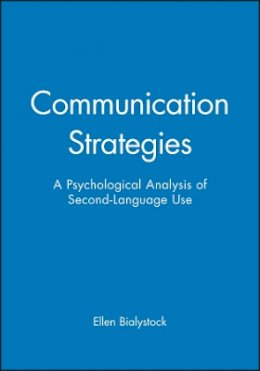 Ellen Bialystock - Communication Strategies: A Psychological Analysis of Second-Language Use - 9780631174585 - V9780631174585