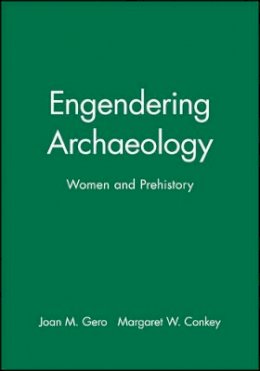 Gero - Engendering Archaeology: Women and Prehistory - 9780631175018 - V9780631175018