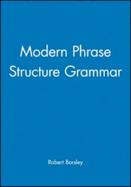 Robert Borsley - Modern Phrase Structure Grammar - 9780631184072 - V9780631184072