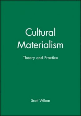 Scott Wilson - Cultural Materialism: Theory and Practice - 9780631185338 - V9780631185338