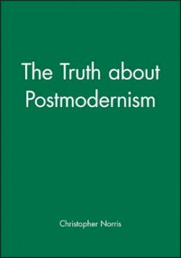 Christopher Norris - The Truth About Postmodernism - 9780631187189 - V9780631187189