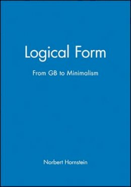 Norbert Hornstein - Logical Form: From GB to Minimalism - 9780631189428 - V9780631189428