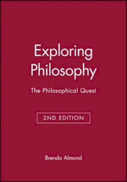 Brenda Almond - Exploring Philosophy: The Philosophical Quest - 9780631194859 - V9780631194859