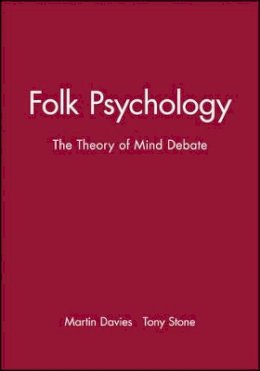 Martin Davies - Folk Psychology: The Theory of Mind Debate - 9780631195153 - V9780631195153