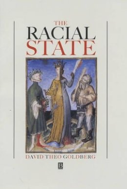 David Theo Goldberg - The Racial State - 9780631199199 - V9780631199199