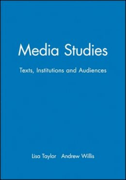 Lisa Taylor - Media Studies: Texts, Institutions and Audiences - 9780631200277 - V9780631200277