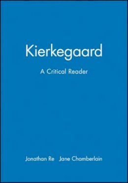 Ree - Kierkegaard: A Critical Reader - 9780631201984 - V9780631201984