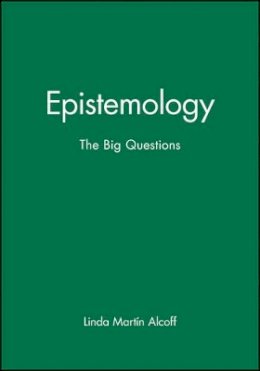 Alcoff - Epistemology: The Big Questions - 9780631205807 - V9780631205807